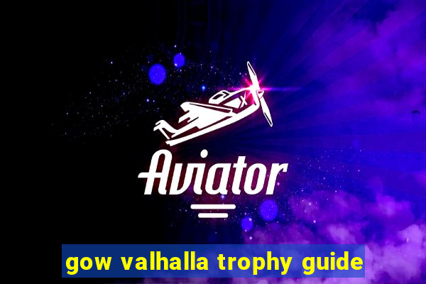 gow valhalla trophy guide